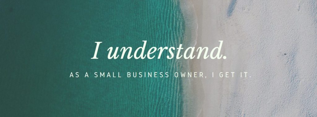 I understand small business owners.